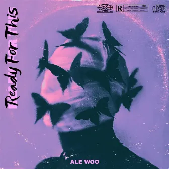 READY FOR THIS by Ale Woo