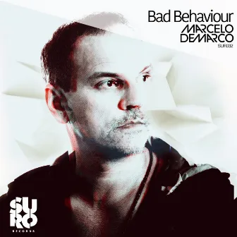 Bad Behaviour by Marcelo Demarco