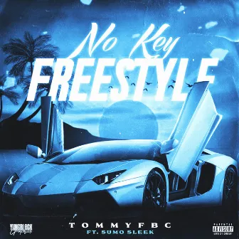 No Key (Freestyle) by Tommy FBC