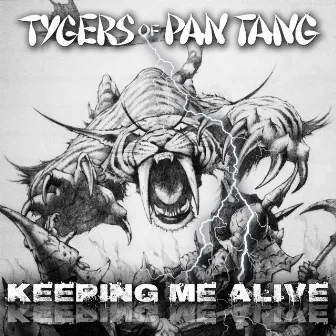 Keeping Me Alive (Live) by Tygers Of Pan Tang