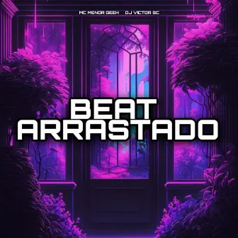 Beat Arrastado by Mc Menor GEEH