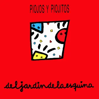 Del Jardín de la Esquina by Piojos Y Piojitos