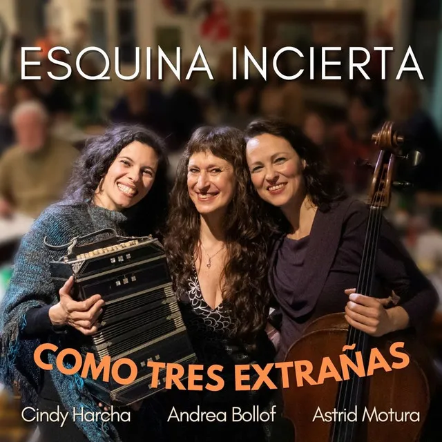 Esquina Incierta - Como Tres Extrañas