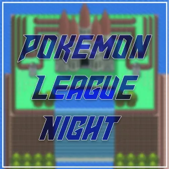 Pokemon League Night by Champion Xegg