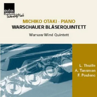 Thuille, Tansman & Poulenc by Warsaw Wind Quintet