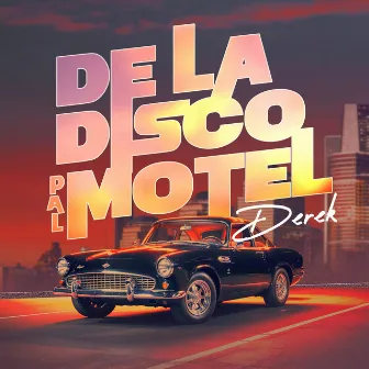 De La Disco Pal Motel by Derek