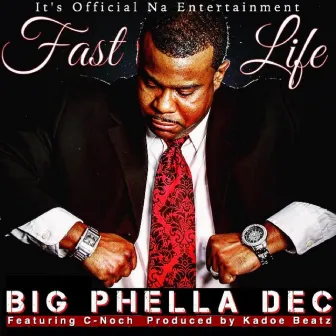 Fast Life (feat. C-Noch) by Big Phella Dec