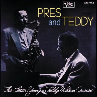 Pres and Teddy by Teddy Wilson Quartet