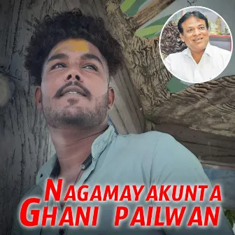 Nagamayakunta Ghani Pailwan by Clement