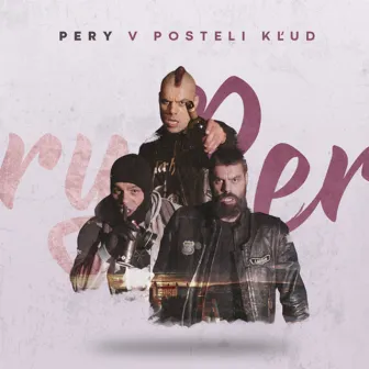 V Posteli Kľud by Pery