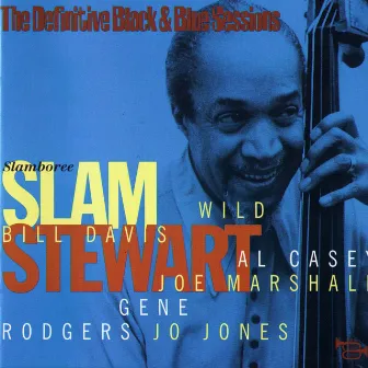 Slamboree (New York City, 1972) [The Definitive Black & Blue Sessions] by Slam Stewart