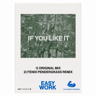 If You Like It by Easy Work