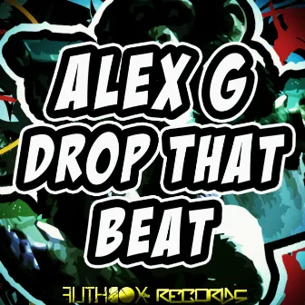 Drop That Beat by Alex G