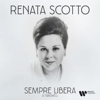 Sempre libera. A Farewell to Renata Scotto by Renata Scotto