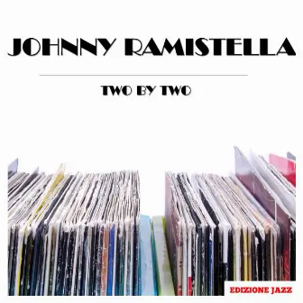 Two By Two by Johnny Ramistella