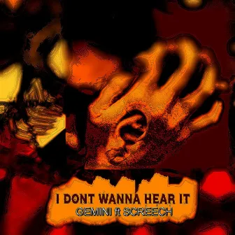 I Don't Wanna Hear It by Screech