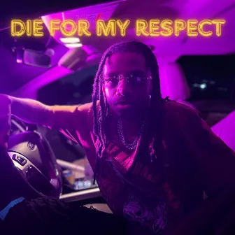 Die For My Respect by T Woods