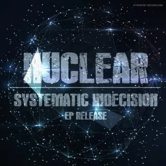 Systematic Indecision by Nuclear