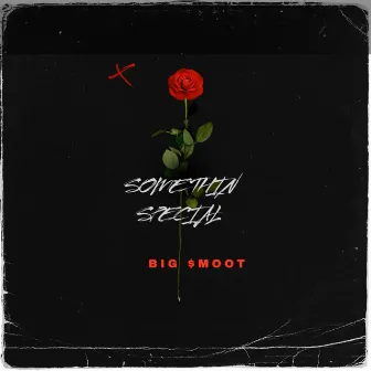 Something Special by Big $moot