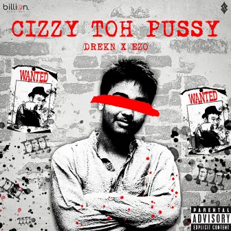 CIZZY TOH PUSSY by DREKN