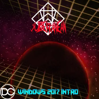 Windows 2017 Intro by Subterranean