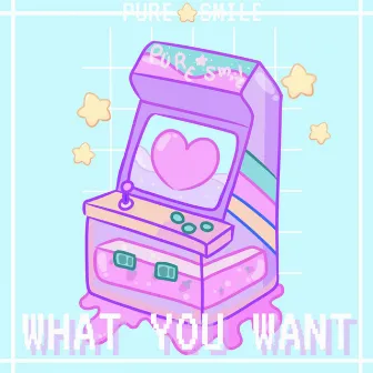 What You Want (Remastered) by Pure Smile