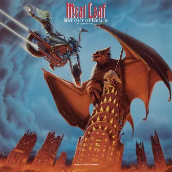 Bat Out Of Hell II: Back Into Hell (Deluxe) by Meat Loaf