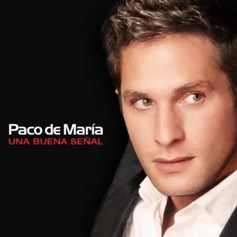 Una Buena Señal by Paco de María