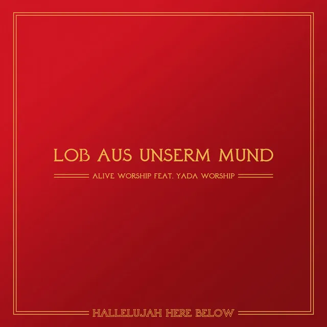 Lob aus unserm Mund