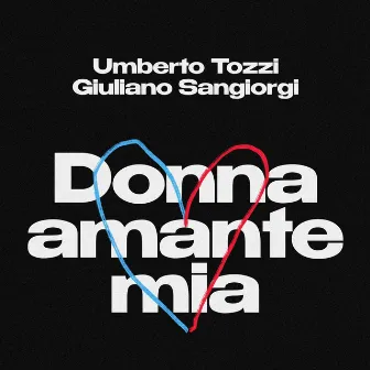 Donna amante mia (feat. Giuliano Sangiorgi) by Giuliano Sangiorgi