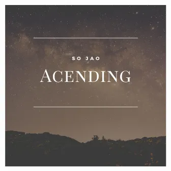 Acending by So Jao