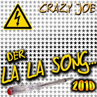 Der La La Song 2010 by Crazy Joe