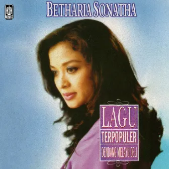 Lagu Terpopuler Dendang Melayu Deli by Betharia Sonatha