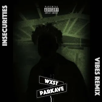 Insecurities | Vibes (Remix) by WxstParkAve