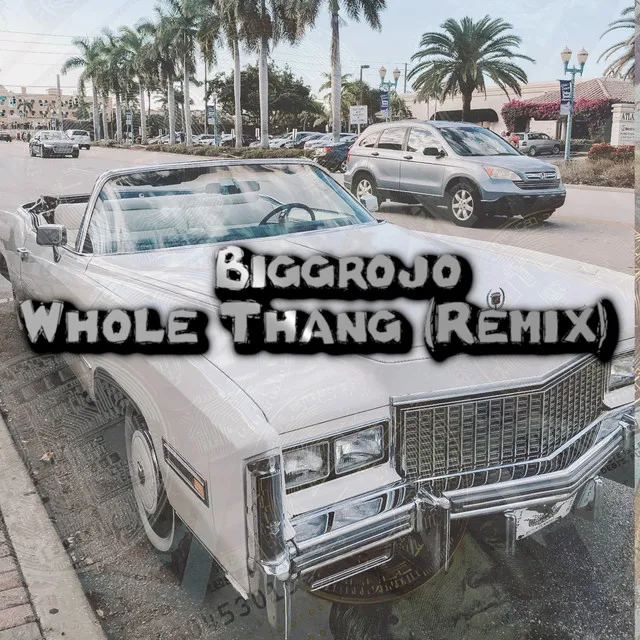 Whole Thang (Remix)