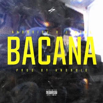 BACANA by J Deal