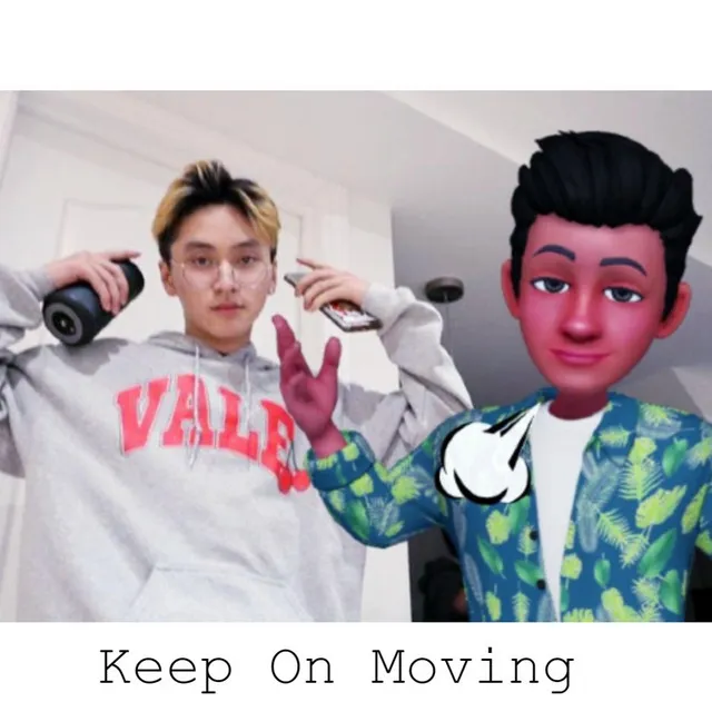 Keep on Moving