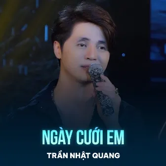 Ngày Cưới Em by Trần Nhật Quang