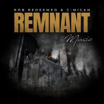 Remnant Music by Rob Redeemed