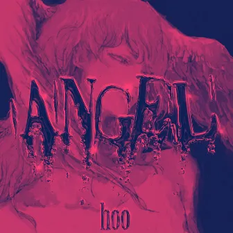 ANGEL (speed up) by hoo