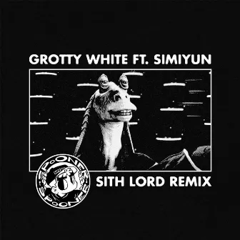 Sith Lord (Spooner Remix) by Grotty White