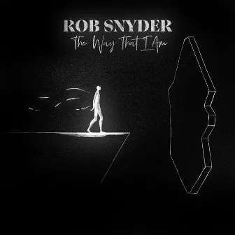 The Way That I Am by Rob Snyder