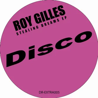 Stealing Dreams EP by Roy Gilles