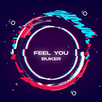 Feel You by Buker