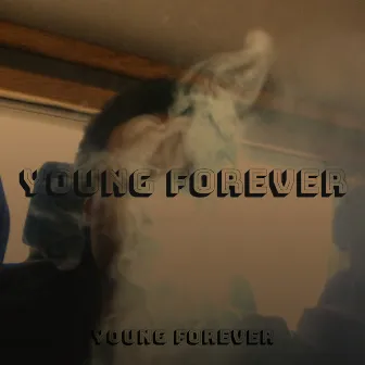 Young Forever by YOUNG/FOREVER