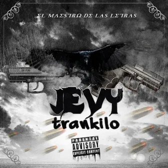 Jevy Trankilo by El Maestro de Las Letras