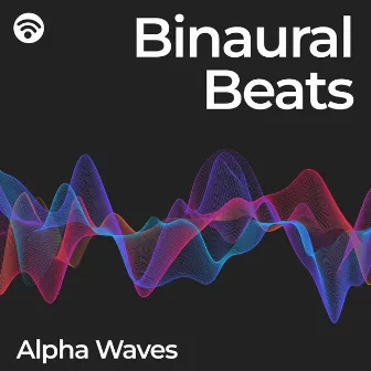 Binaural Beats: Alpha Waves by Alpha Binaural Beats