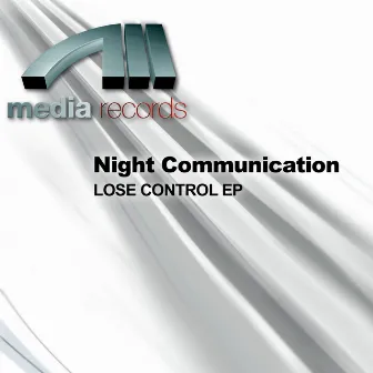 LOSE CONTROL EP by Night Communication