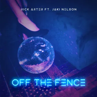 Off the Fence by Rick Arter