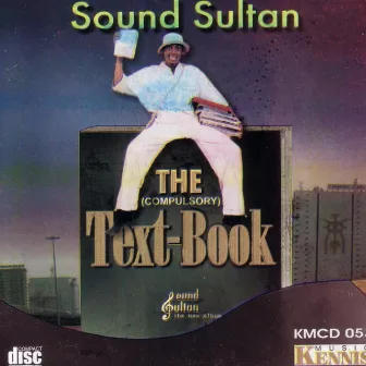 The 'Compulsory' Text-Book by Sound Sultan